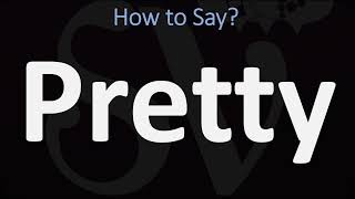 How to Pronounce Pretty CORRECTLY [upl. by Lasky957]