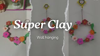 Wall hanging with super clay✨💫 Super Clay art clay artistic [upl. by Ikeda]