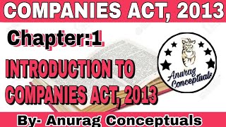 1 Companies Act 2013  Introduction to Companies Act  BCom 2nd Year  Anurag Conceptuals [upl. by Puduns]