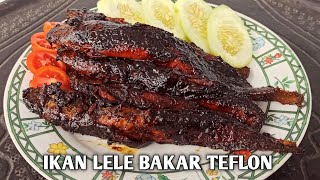 RESEP IKAN LELE BAKAR TEFLON YANG ENAK [upl. by Canale]