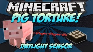 Minecraft  PIG TORTURE DEVICE  Playing with Daylight Sensor 15 [upl. by Marte185]