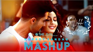 The Hardy Sandhu Mashup  Hardy Sandhu Songs  Latest Of Hardy  DJ Tirth [upl. by Nylirak]