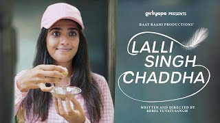 Lalli Singh Chaddha  Girliyapa Originals [upl. by Jacinthe377]