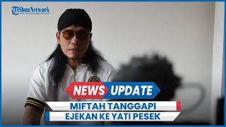 Gus Miftah Respons Video Ejek Yati Pesek Viral Saya Bisa Berbuat Apa [upl. by Aisereht]