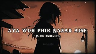 Aya Woh Phir Nazar Aise  SlowedReverb  ytshorts shorts [upl. by Onailil]