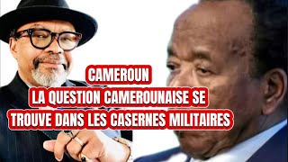 🛑CAMEROUN 🇨🇲👉🏿LA QUESTION CAMEROUNAISE SE TROUVE DNS LES CSERNES MILITIRES [upl. by Yendor7]