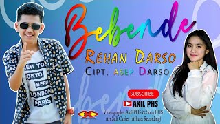 Bebende  Rehan Darso [upl. by Aneliram98]