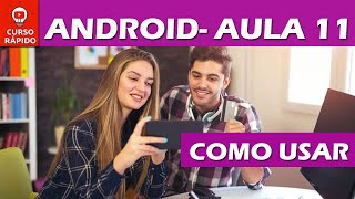 Como usar o Android Curso de Celular Smartphone  Aula 11 [upl. by Nigem219]