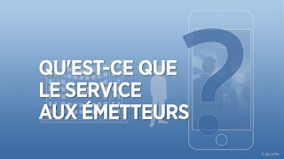 2 min pour comprendre ce quest le service aux émetteurs [upl. by Nohsad216]