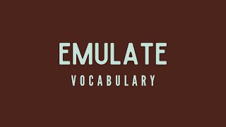 What is the meaning of Emulate [upl. by Airitak]