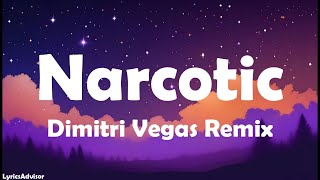 Dimitri Vegas  Narcotic Remix Lyrics [upl. by Pierrepont449]