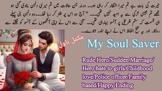 My soul saver complete novel by Filza Arshad  Rude Hero  Sudden Marriage  Novels Library [upl. by Sotsirhc]