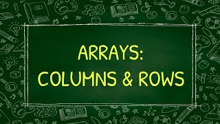 Arrays Columns and Rows [upl. by Kenji]