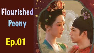 Flourished Peony  Episode 01 English Subtitles Review Best Chinese Drama 2025 [upl. by Derinna]