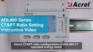 ADL400 CTampPT Ratio Configuration Instruction  Acrel [upl. by Napier945]