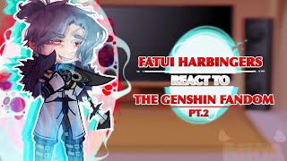 💉•Fatui harbingers react to the genshin fandom pt2 • original  gccr x gi  set on 2x speed [upl. by Marguerite]