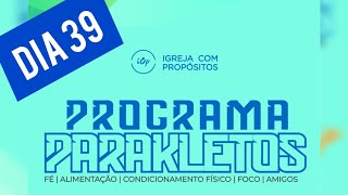 PROGRAMA PARAKLETOS DIA 39 [upl. by Kucik]