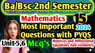 Bsc 2nd Semester Maths Important Questions bsc Matrices and Differential Equations and Geometry ba [upl. by Suirrad889]