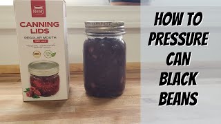 Home Canning Black Beans with Forjars Canning Lids [upl. by Chernow]