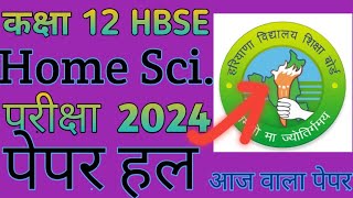 HBSE Class 12th home science today exam answer key paper solution [upl. by Elinad]