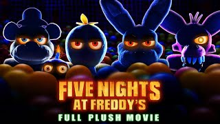 FNAF Movie Plush  FULL MOVIE [upl. by Sweatt]