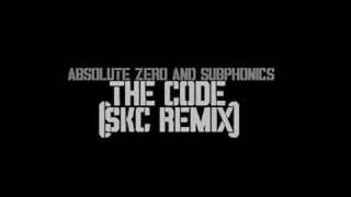 Absolute Zero and Subphonics  The Code Skc Remix [upl. by Alphonso]