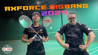 รีวิว AXFORCE BIGBANG 2024  Tai Shan Badminton [upl. by Kcirrej]