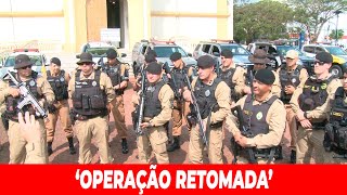 OPERAÇÃO RETOMADA É LANÇADA PELO 10º BPM EM APUCARANA [upl. by Eelrebmyk]