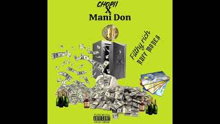 Chopii Mani Don FILTHY RICH OFFICIAL AUDIO [upl. by Jaela]