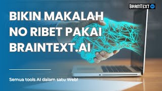 Bikin Makalah No Ribet Pakai BrainText AI [upl. by Hynda697]