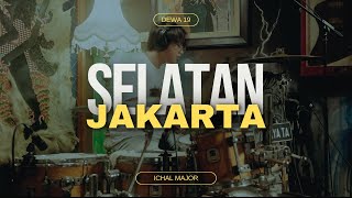 Selatan Jakarta · Dewa 19 · Virzha · Mulan Jameela ichalmajor Drum Cover [upl. by Nosille]