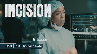 Incision BET Movie Cast Plot Release Date [upl. by Einnus]