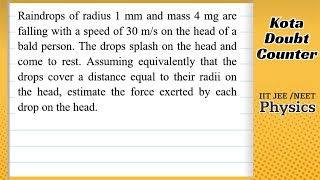 HCV Raindrops of radius 1 mm and mass 4 mg are falling with a speed of 30 ms on the head of a bald [upl. by Snashall446]