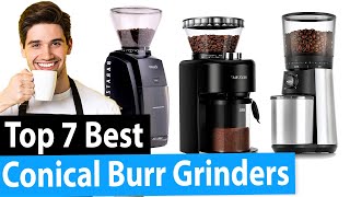 Best Conical Burr Grinder  Top 7 Reviews 2024 Buying Guide [upl. by Nnylf]