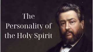 The Personality of the Holy Spirit SpurgeonSermon [upl. by Orlov]