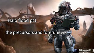 Halo flood pt1 precursors and forerunners [upl. by Cissej]