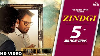 Zindagi Full Song Nachhatar Gill  Dakuaan Da Munda [upl. by Ernst]