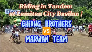 Riding in Tandem at Lamitan City Basilan  Chiong Brothers 🆚 Marwan team [upl. by Catharine]