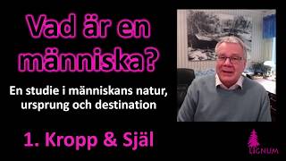 Vad är en människa 1 Kropp amp Själ [upl. by Artinad956]