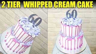 2 Tier Whipped Cream Cake  How To Make Easy amp Quick CAKE [upl. by Ilanos]