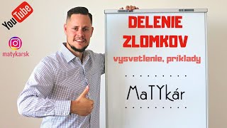 DELENIE ZLOMKOV  vysvetlenie príklady [upl. by Calbert]