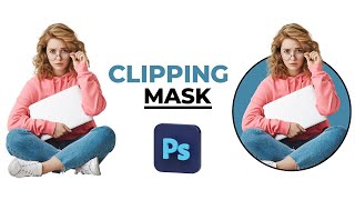 Photoshop Tutorial How to Create Clipping Mask in Photoshop [upl. by Ardnuhs43]