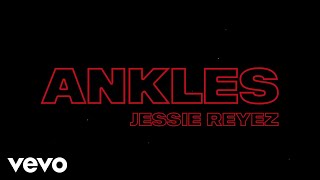 Jessie Reyez  ANKLES Lyric Video [upl. by Ademordna9]