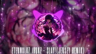 Eternxlkz Irokz  SLAY Jersey Remix Official Audio [upl. by Ardet]