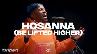 Isaiah Templeton  Hosanna Be Lifted Higher  Palm Sunday Worship Set Hope and Joy [upl. by Akir]