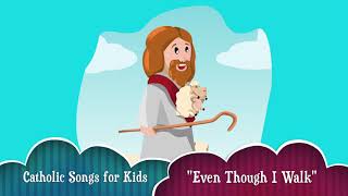 quotEven Though I Walkquot  Psalm 234  Catholic Songs for Kids  Bible Memory Verses [upl. by Atinreb]