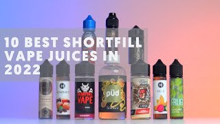 10 Best Shortfill Vape Juices For 2022 [upl. by Nager876]