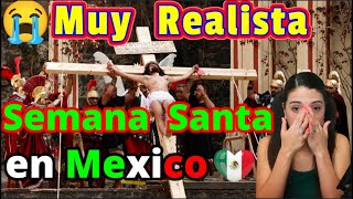 MUY REALISTA SE VIVE LA SEMANA SANTA EN MEXICO  IMPRESIONANTE SE LO TOMAN MUY EN SERIO [upl. by Lyj357]