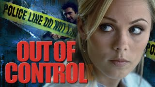 Out of Control FULL MOVIE  Laura Vandervoort  Female Thriller Movies  Empress Movies [upl. by Nwahsor]