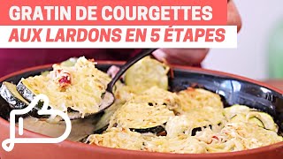 GRATIN DE COURGETTES AUX LARDONS  Recette facile 🥒🥓  Cuisine Maison [upl. by Eninnej]